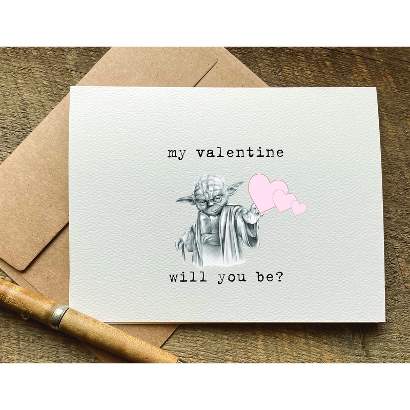 YODA my valentine will you be / valentine’s day card