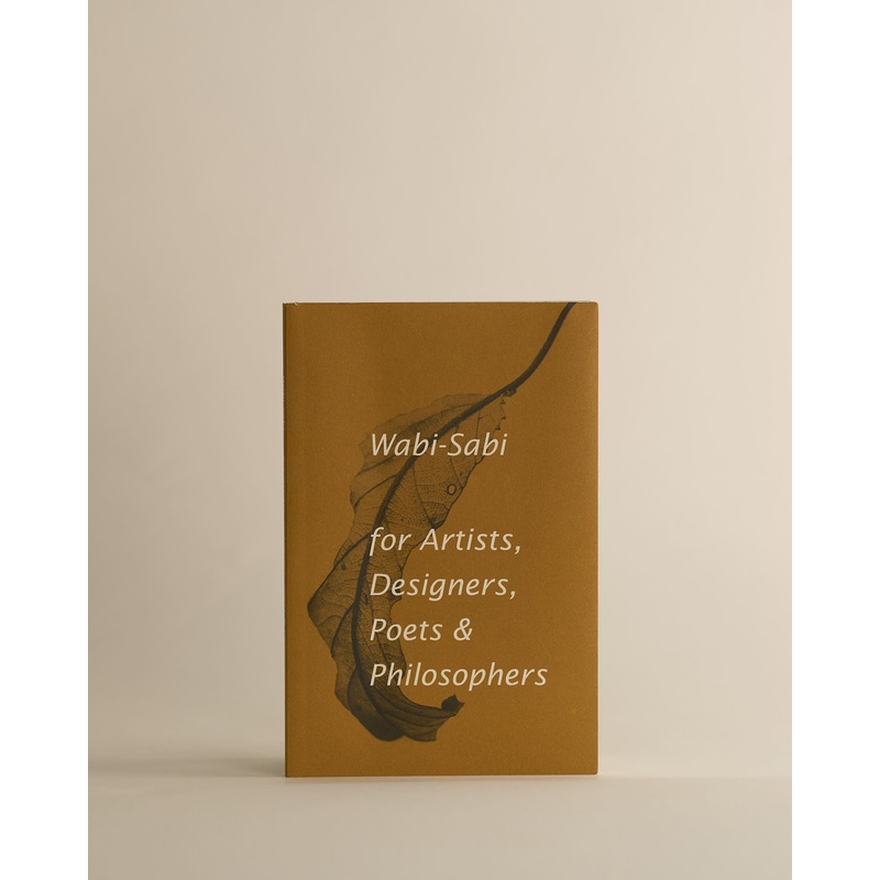 Wabi-Sabi for Artists, Designers, Poets & Philosophers – Leonard Koren