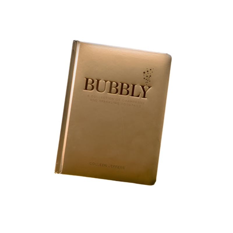 Bubbly: A Collection of Champagne and Sparkling Cocktails