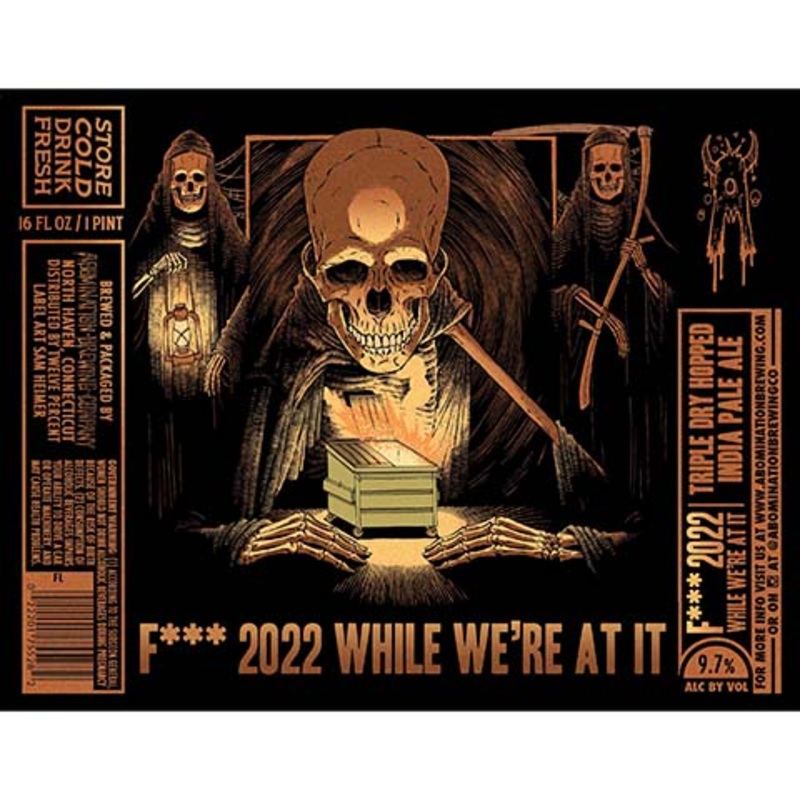 Abomination F*** 2022 While We’re At It TDH IPA
